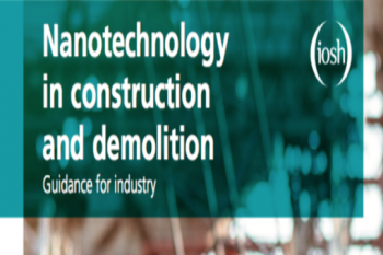 انتشار گزارش مرتبط با خطرات استفاده از نانومواد در صنایع ساختمانی، توسط سازمان بین المللی ایمنی و بهداشت شغلی